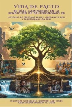 Cover VIDA DE PACTO - 40 días caminando en la bendición de Deuteronomio 28 - Historias de personas reales, obediencia real y transformación real (eBook, ePUB)