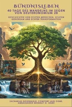 Cover BÜNDNISLEBEN - 40 Tage des Wandelns im Segen von Deuteronomium 28 - Geschichten von echten Menschen, echtem Gehorsam und echter Transformation (eBook, ePUB)