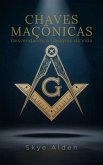 Masonic Keys / Chaves Maçônicas (eBook, ePUB) Masonic Keys / Chaves Maçônicas (eBook, ePUB)