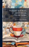 Primary Sources, Historical Collections Primary Sources, Historical Collections