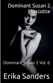 Dominant Susan 2. Mascotte