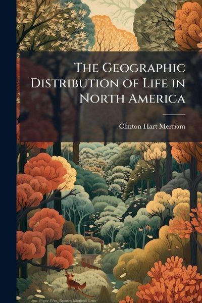 The Geographic Distribution of Life in North America The Geographic Distribution of Life in North America
