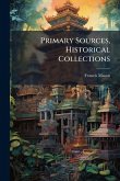 Primary Sources, Historical Collections