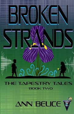 Broken Strands - Belice, Ann; Dilts, Catherine; Bass, Merida Broken Strands - Belice, Ann; Dilts, Catherine; Bass, Merida