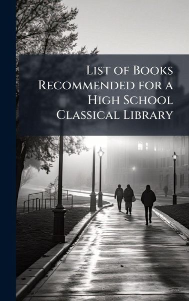 List of Books Recommended for a High School Classical Library List of Books Recommended for a High School Classical Library