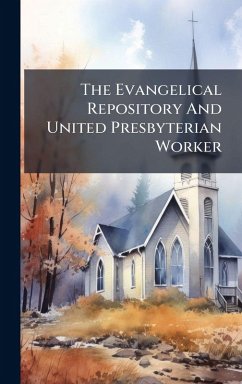 Cover The Evangelical Repository And United Presbyterian Worker