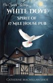 White Dove Spirit of 17 Mile House Pub White Dove Spirit of 17 Mile House Pub