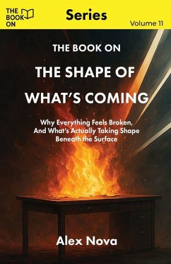 The Book On The Shape of What's Coming - Nova, Alex