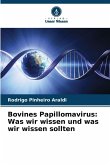 Bovines Papillomavirus: Was wir wissen und was wir wissen sollten