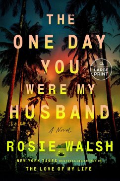 The One Day You Were My Husband - Walsh, Rosie The One Day You Were My Husband - Walsh, Rosie