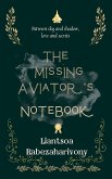 THE MISSING AVIATOR'S NOTEBOOK THE MISSING AVIATOR'S NOTEBOOK