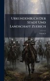 Urkundenbuch Der Stadt Und Landschaft Zuerich