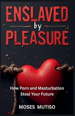 Enslaved by Pleasure - Mutiso, Moses Enslaved by Pleasure - Mutiso, Moses