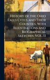 History of the Ohio Falls Cities and Their Counties, With Illustrations and Biographical Sketches. VOL. II History of the Ohio Falls Cities and Their Counties, With Illustrations and Biographical Sketches. VOL. II