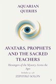 Part 5 - Avatars, Prophets, and Sacred Teachers