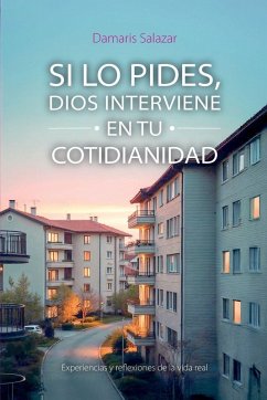 Cover SI LO PIDES, DIOS INTERVIENE EN TU COTIDIANIDAD