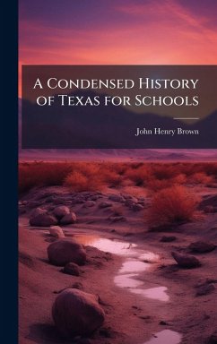 Cover A Condensed History of Texas for Schools