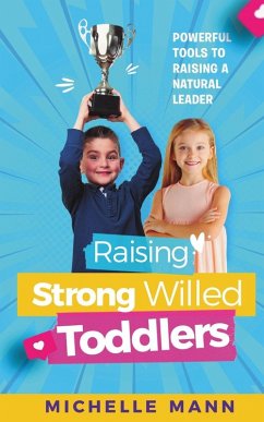 Raising Strong- Willed Toddlers - Mann, Michelle