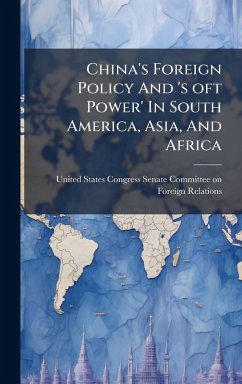 Cover China's Foreign Policy And 's oft Power' In South America, Asia, And Africa