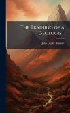 The Training of a Geologist