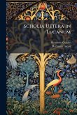 Scholia Uetera in Lucanum Scholia Uetera in Lucanum