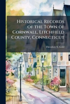 Cover Historical Records of the Town of Cornwall, Litchfield County, Connecticut