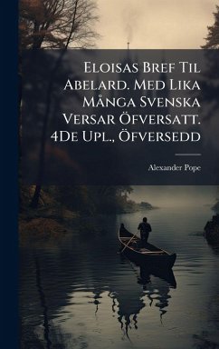Cover Eloisas Bref Til Abelard. Med Lika MÃ nga Svenska Versar Ã-fversatt. 4De Upl., Ã-fversedd