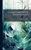 Glinka Masters Of Russian Music