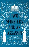 Two Spinsters and an Assassin