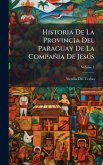 Historia De La Provincia Del Paraguay De La CompañÃ-a De JesÃ°s