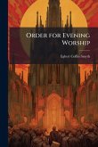 Order for Evening Worship Order for Evening Worship