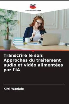 Cover Transcrire le son: Approches du traitement audio et vidéo alimentées par l'IA