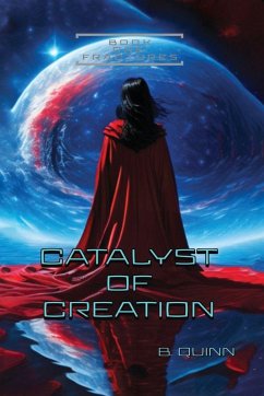 Catalyst of Creation - Quinn, B.