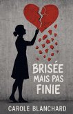 Brisée mais pas finie