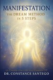Manifestation - The Dream Method in 5 Steps