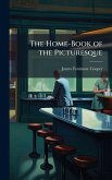 The Home-Book of the Picturesque The Home-Book of the Picturesque