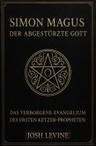 Simon Magus - Der Abgestürzte Gott: Das verborgene Evangelium des ersten Ketzer-Propheten (eBook, ePUB)