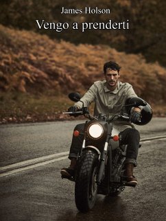 Vengo a prenderti (eBook, ePUB) - Holson, James