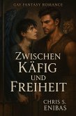 Zwischen Käfig und Freiheit (eBook, ePUB) Zwischen Käfig und Freiheit (eBook, ePUB)