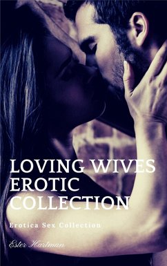 Cover Loving Wives Erotic Collection (eBook, ePUB)
