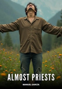 Almost Priests (eBook, ePUB) - García, Manuel Almost Priests (eBook, ePUB) - García, Manuel