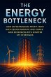 The Energy Bottleneck: How... - Bild 1