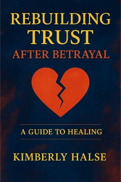Cover Rebuilding Trust After Betrayal (eBook, ePUB)