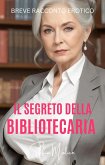 Il Segreto Della Bibliotecaria (Nonne Incredibili) (eBook, ePUB)
