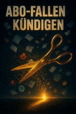 Cover Abo-Fallen kündigen - Audit-Checkliste und Sparen ohne Verzichtsgefühl. (eBook, ePUB)