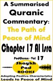 A Summarised Quranic Commentary: The Path of Peace of Mind - Chapter 17 Al Isra (eBook, ePUB)