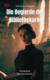 Die Begierde der Bibliothekarin (eBook, ePUB)