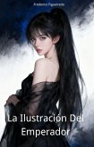La Ilustración Del Emperador (eBook, ePUB)