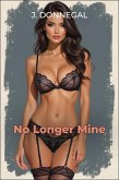 No Longer Mine (eBook, ePUB) No Longer Mine (eBook, ePUB)
