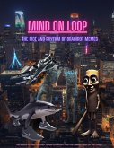 Mind on Loop: The Rise and Rhythm of Brain Rot Memes (eBook, ePUB)